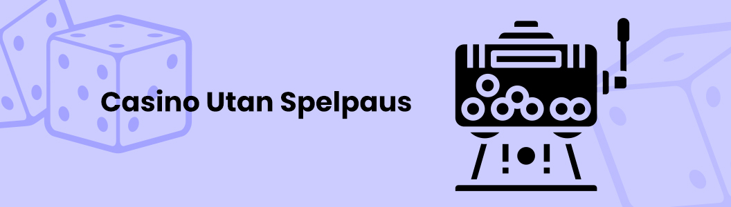 Casino Utan Spelpaus